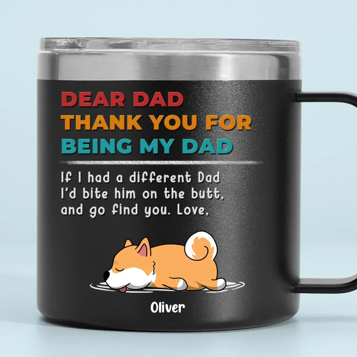 Dog Lovers - Dear Dad Thank You For Being My Dad - Personalized Stainless Steel Tumbler With Handle